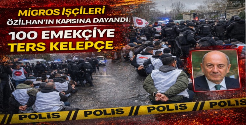 Migros İşçileri Özilhan’ın Kapısına Dayandı: 100 Emekçiye Ters Kelepçe