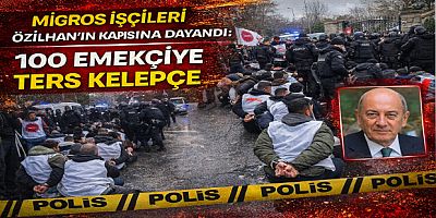 Migros İşçileri Özilhan’ın Kapısına Dayandı: 100 Emekçiye Ters Kelepçe